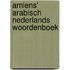 Amiens' Arabisch Nederlands woordenboek