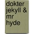 Dokter Jekyll & Mr Hyde