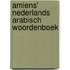 Amiens' Nederlands Arabisch woordenboek