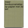 Meer borduurvariaties op papier met 3D set door J. de Vette