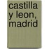 Castilla Y Leon, Madrid