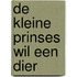 De Kleine Prinses wil een dier