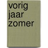 Vorig jaar zomer by N.F. Dahl