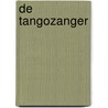 De tangozanger by Tomas Eloy Martinez