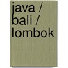 Java / Bali / Lombok door Trotter