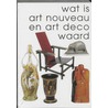 Wat is art nouveau & art deco waard