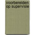 Voorbereiden op supervisie