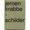 Jeroen Krabbe - schilder door R. van der Neut