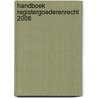 Handboek registergoederenrecht 2006 by L.c.a. Verstappen