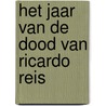 Het jaar van de dood van Ricardo Reis