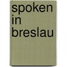 Spoken in Breslau by M. Krajewski