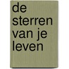 De sterren van je leven door Renee de Borst Adrie Beyen