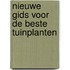 Nieuwe gids voor de beste tuinplanten
