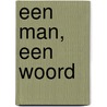 Een man, een woord