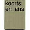 Koorts en Lans