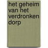 Het geheim van het verdronken dorp