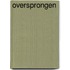 Oversprongen
