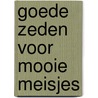 Goede zeden voor mooie meisjes