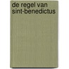 De regel van Sint-Benedictus by Vincent Hunink