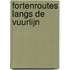 Fortenroutes langs de vuurlijn