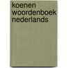 Koenen Woordenboek Nederlands door Onbekend