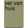 Ver van huis