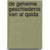 De geheime geschiedenis van al Qaida by A.B. Atwan