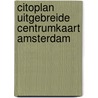 Citoplan uitgebreide centrumkaart Amsterdam
