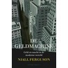De geldmachine by Niall Ferguson