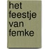 Het feestje van Femke