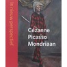 Cézanne - Picasso - Mondriaan door Diversen