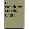 De wonderen van de Orient by Marco Polo