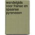Wandelgids voor Franse en Spaanse Pyreneeen