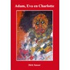 Adam, Eva en Charlotte by D. Smoor