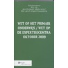 Wet op het primair onderwijs/Wet op de expertisecentra okt. 2009 door Onbekend
