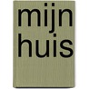 Mijn huis