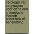 Verplegen van zorgvragers voor en na een chirurgische ingreep, onderzoek of behandeling