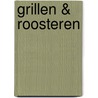 Grillen & roosteren