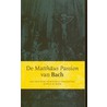 De Matthaus Passion van Bach
