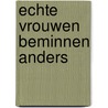 Echte vrouwen beminnen anders
