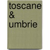Toscane & Umbrie by Unknown