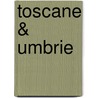 Toscane & Umbrie