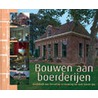 Bouwen aan boerderijen