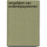 Vergelijken van onderwijssystemen door R. Standaert