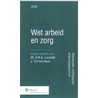 Wet Arbeid en zorg door Onbekend