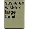 Suske En Wiske X Large Famil door Onbekend