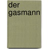 Der Gasmann door Heinrich Spoerl