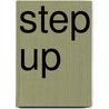 Step up by P.J. van der Voort