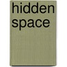Hidden Space
