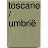 Toscane / Umbrië by Unknown